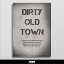 Dirty Old Town Print by The Sense of Doubt