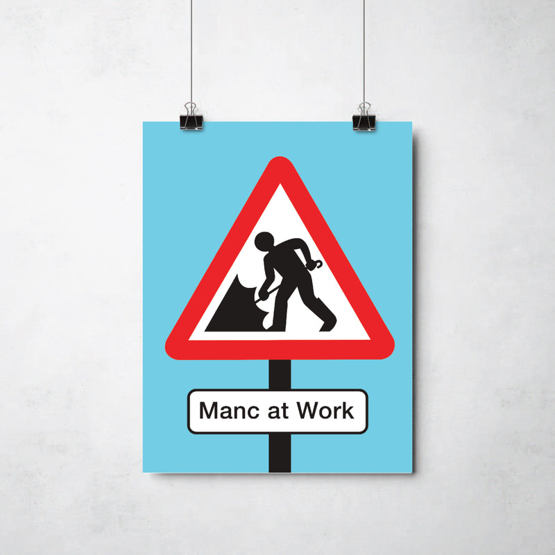 Manc at Work Print by This Charming Manc