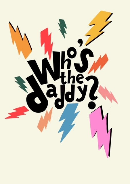 Who's the Daddy? Print by Kate Fox Design