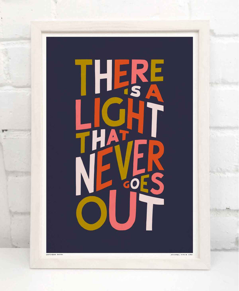 There Is A Light Print by Sketchbook Design