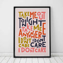 Take Me Out Tonight Print by Sketchbook Design