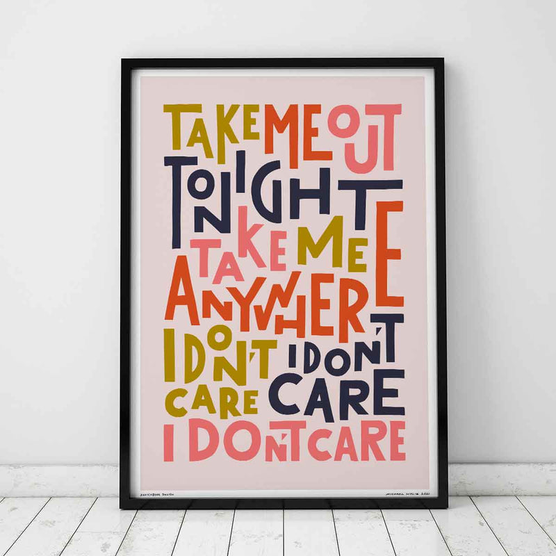 Take Me Out Tonight Print by Sketchbook Design