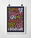 Take Me Out Tonight Print by Sketchbook Design