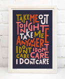 Take Me Out Tonight Print by Sketchbook Design