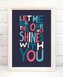 Let Me Be The One Print by Sketchbook Design