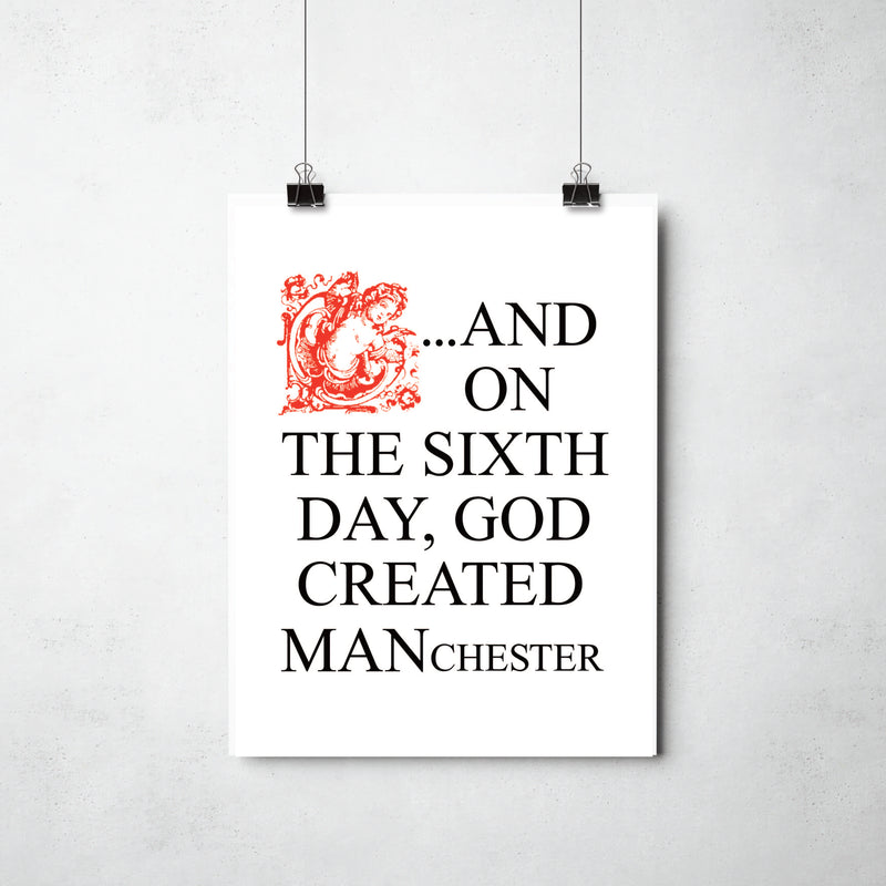 On the 6th Day God Created Manchester Print by This Charming Manc